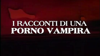 I racconti di una szex vampira - Olasz szinkronos teljes xxx film